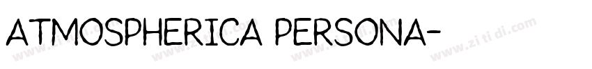 Atmospherica Persona字体转换